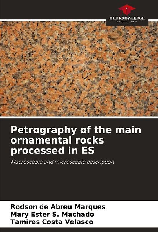 Petrography of the main ornamental rocks processed in ES