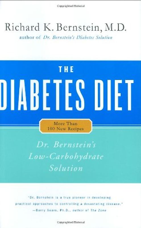 The Diabetes Diet: Dr. Bernstein's Low-Carbohydrate Solution - Richard K. Bernstein