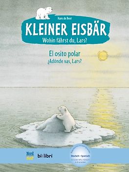 Kleiner Eisbär - Wohin fährst du, Lars? (Deutsch-Spanisch)