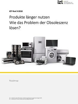 Produkte länger nutzen. Wie das Problem der Obsoleszenz lösen?