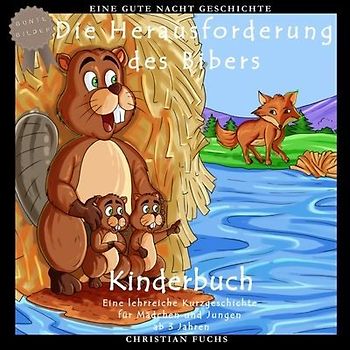 Eine Gute Nacht Geschichte - Die Herausforderung des Bibers