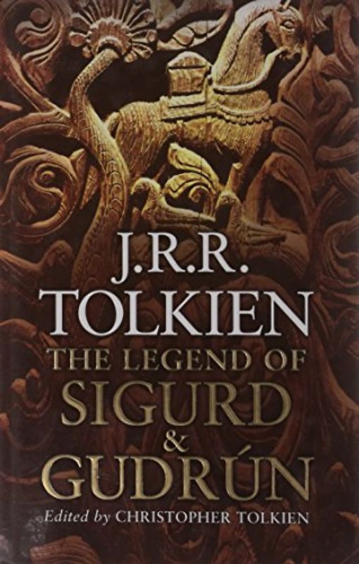 Legend of Sigurd and Gudrun - J Tolkien