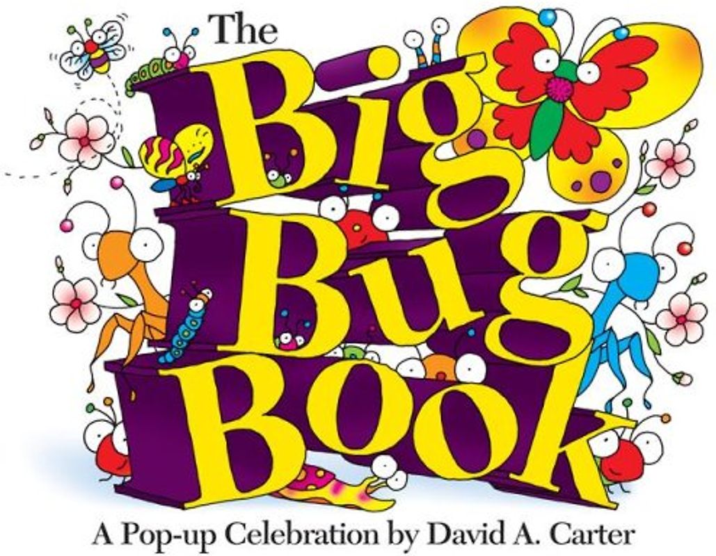The Big Bug Book: A Pop-up Celebration by David A. Carter - David A. Carter