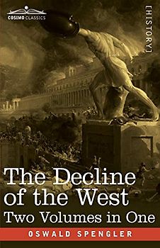 The Decline of the West, Two Volumes in One