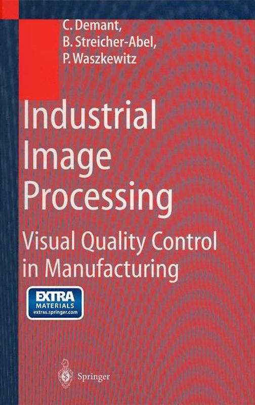 Industrial Image Processing. Visual Quality Control in Manufacturing