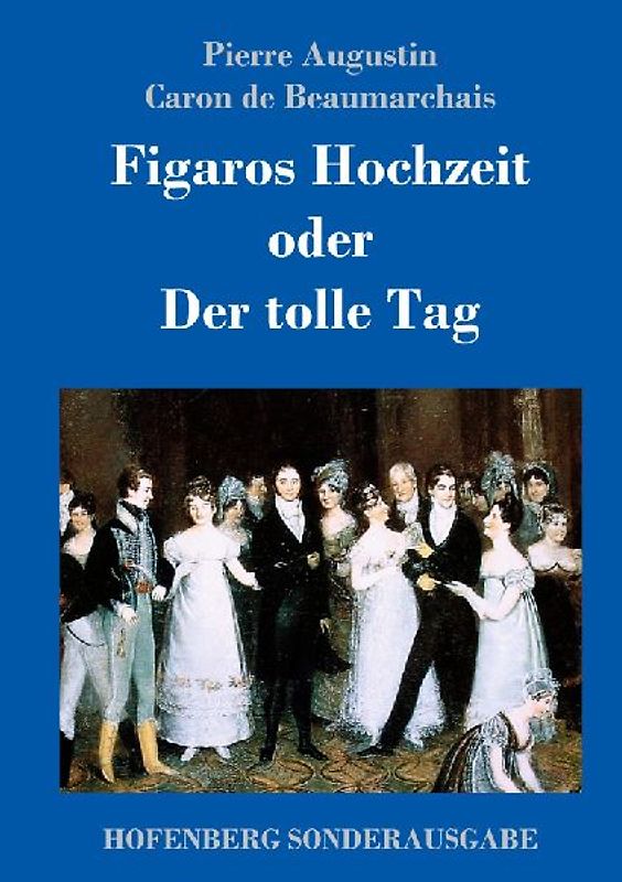 Figaros Hochzeit oder Der tolle Tag