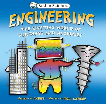 Basher Science: Engineering