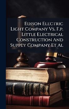 Edison Electric Light Company Vs. F.p. Little Electrical Construction And Supply Company Et Al