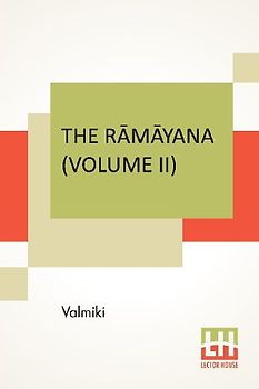 The R¿m¿yana (Volume II)
