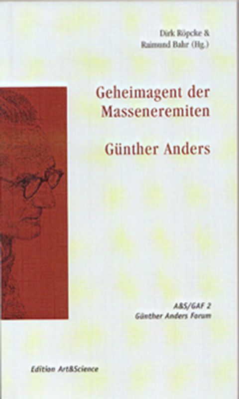 Geheimagent der Masseneremiten - Günther Anders