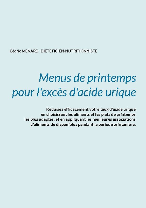 Menus de printemps pour l'excès d'acide urique.