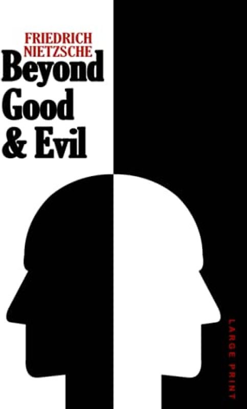 Beyond Good and Evil (Large Print Edition)