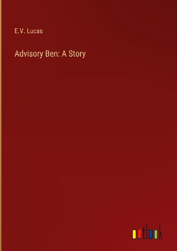 Advisory Ben: A Story
