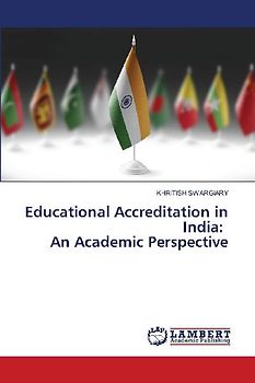 Educational Accreditation in India: An Academic Perspective