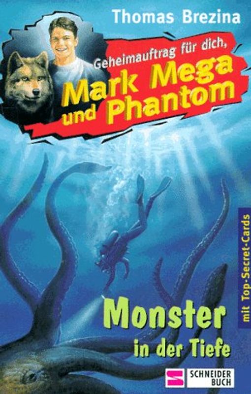 Geheimauftrag für dich, Mark Mega und Phantom / Monster in der Tiefe