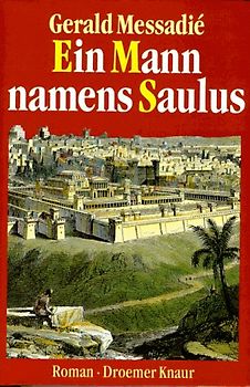 Ein Mann namens Saulus. Roman