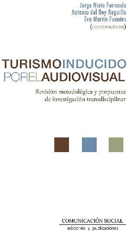 Turismo inducido por el audiovisual : revisión metodológica y propuestas de investigación transdisciplinar