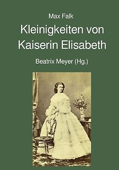 Kleinigkeiten von Kaiserin Elisabeth