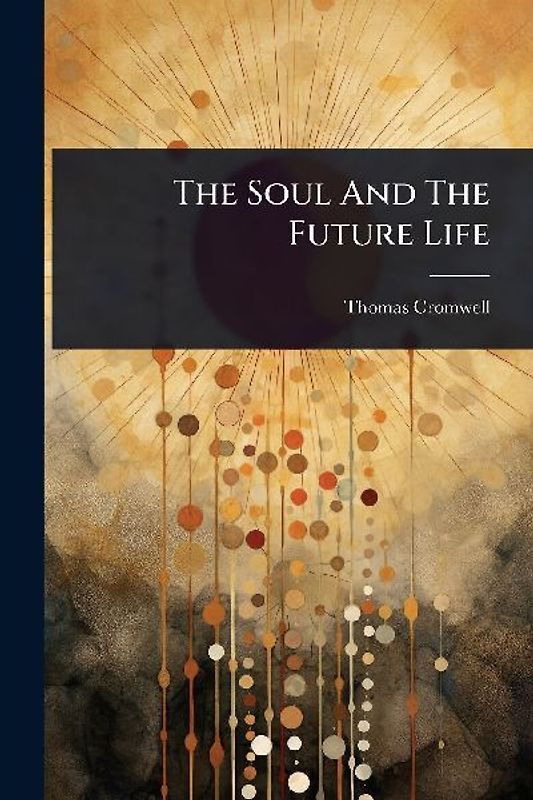 The Soul And The Future Life