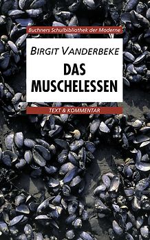 Buchners Schulbibliothek der Moderne / Vanderbeke, Das Muschelessen
