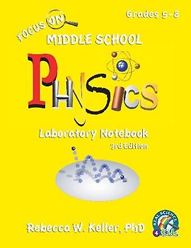 Focus On Middle School Physics Laboratory Notebook 3rd Edition