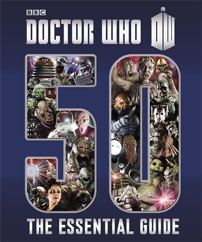 Doctor Who: The Essential Guide to Fifty Years of Doctor Who - Justin Richards