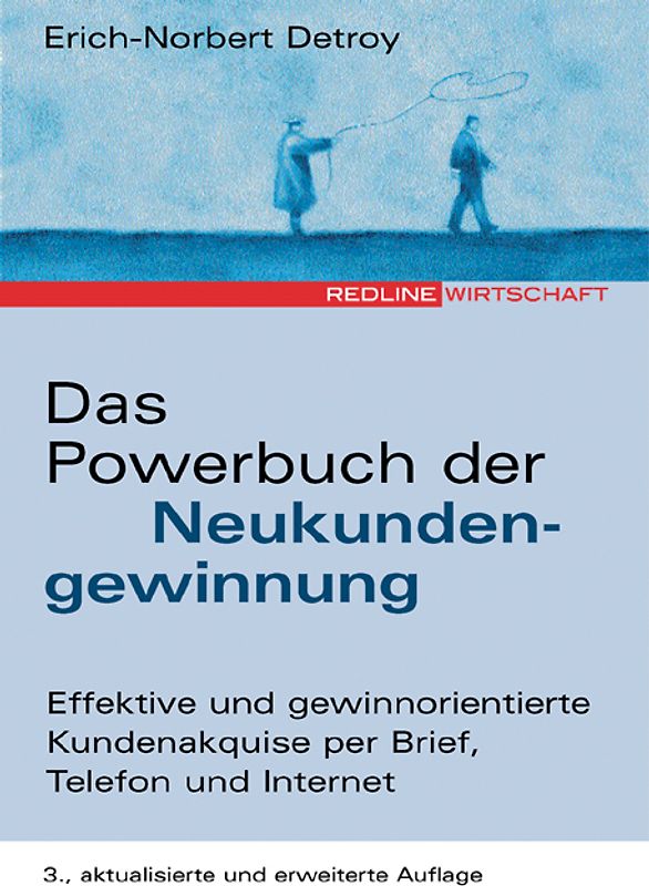 Das Powerbuch der Neukundengewinnung