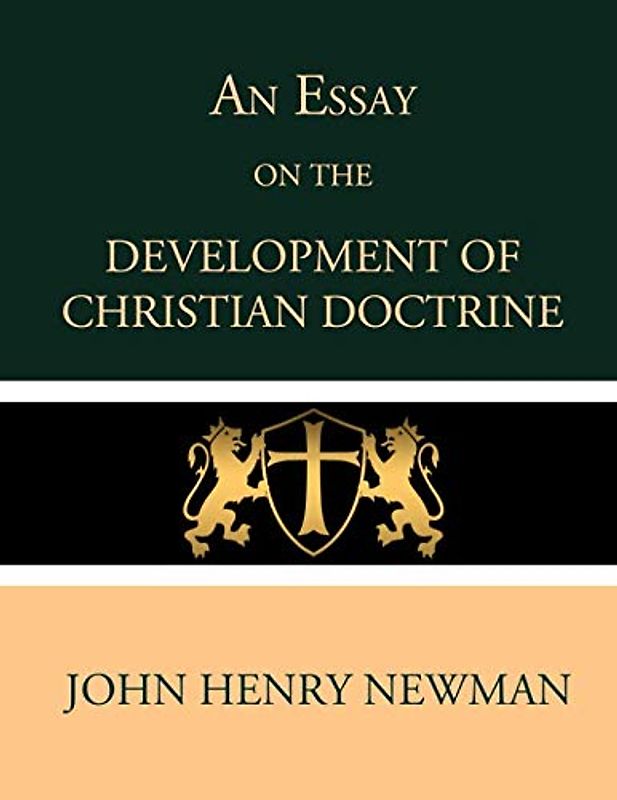 An Essay on the Development of Christian Doctrine
