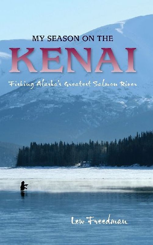 My Season on the Kenai