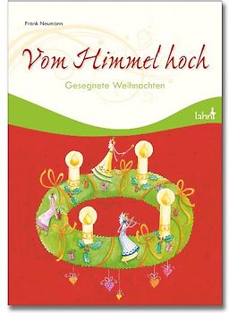 Vom Himmel hoch. Gesegnete Weihnachten