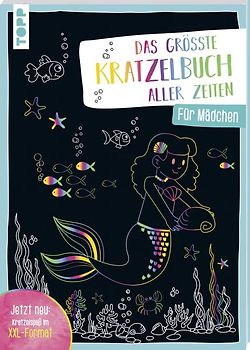 Das größte Kratzelbuch aller Zeiten für Mädchen