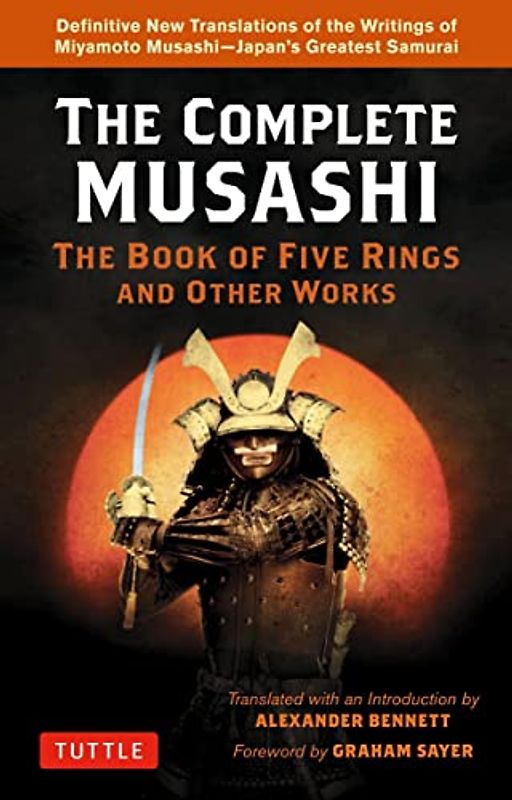 The Complete Musashi: The Book of Five Rings and Other Works