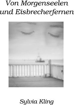 Von Morgenseelen und Eisbrecherfernen