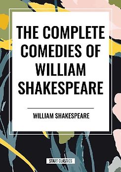 The Complete Comedies of William Shakespeare