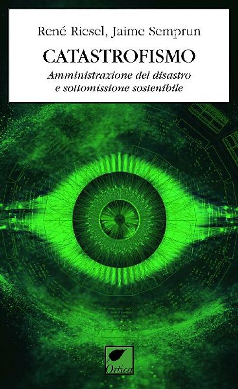 Catastrofismo. Amministrazione del disastro e sottomissione sostenibile