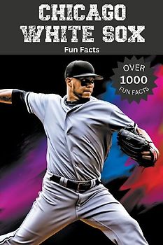 Chicago White Sox Fun Facts