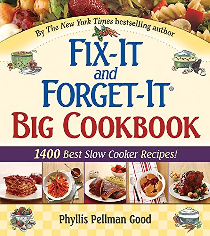 Fix-It and Forget-It Big Cookbook: 1400 Best Slow Cooker Recipes! - Good, Phyllis Pellman