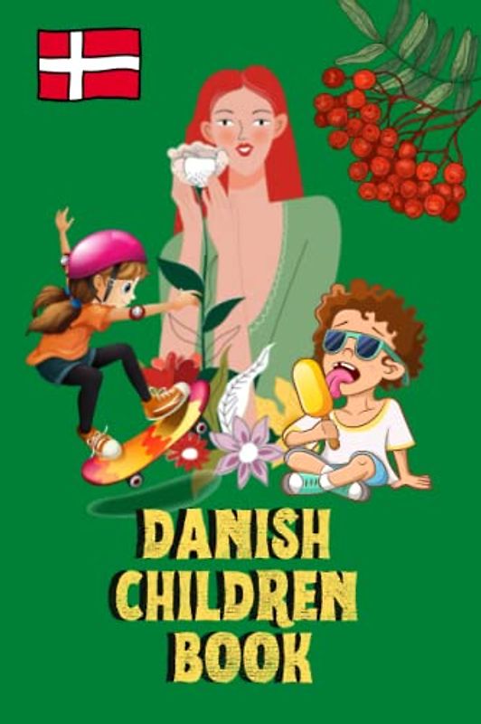 Danish Children Book: Fun and Educational, My First Words, Bilingual Learning, For Kids, 87 Pages, 6x9 in