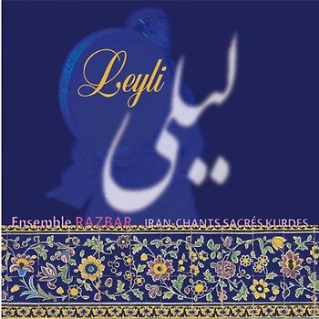 Ensemble Razbar-Iran-Chants - Leyli