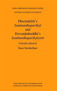 Dharmakīrti’s Sambandhaparīkṣā and Devendrabuddhi's Sambandhaparīkṣāvṛtti