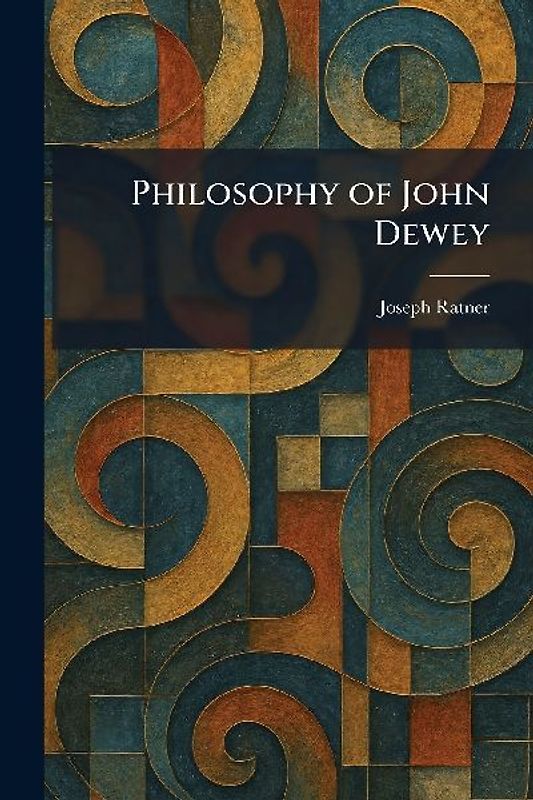 Philosophy of John Dewey
