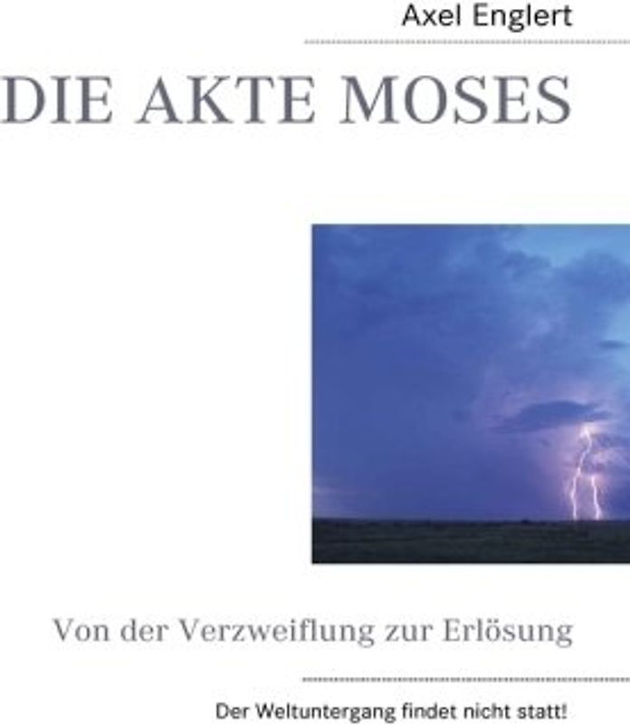 DIE AKTE MOSES: Von der Verzweiflung zur Erlösung