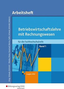 Betriebswirtschaftslehre mit Rechnungswesen / Betriebswirtschaftslehre mit Rechnungswesen für die Fachhochschulreife - Ausgabe Nordrhein-Westfalen