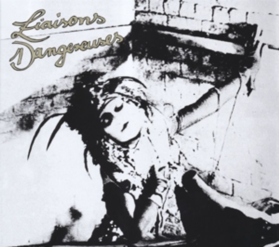 Liaisons Dangereuses - Liaisons Dangereuses