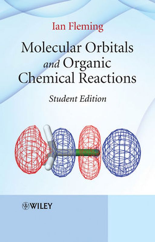 Molecular Orbitals and Organic Chemical Reactions, Student Edition