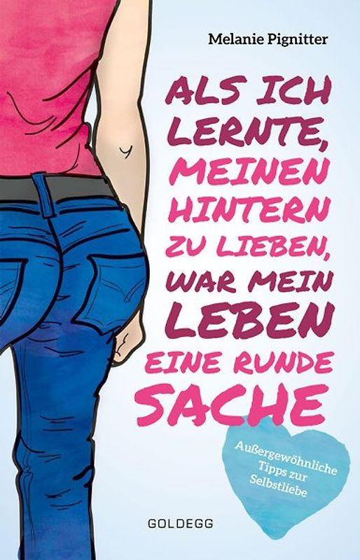 Als ich lernte, meinen Hintern zu lieben, war mein Leben eine runde Sache