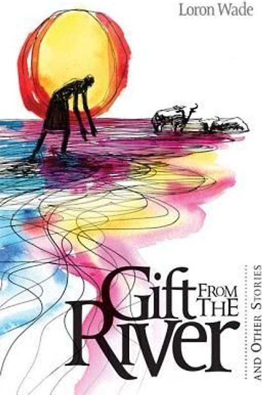 The Gift from the River: And Other Stories