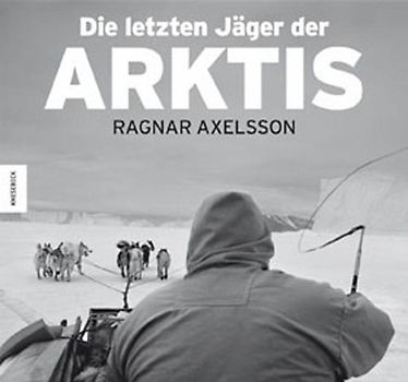 Die letzten Jäger der Arktis