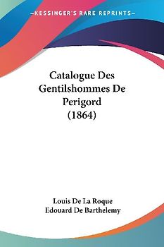 Catalogue Des Gentilshommes De Perigord (1864)
