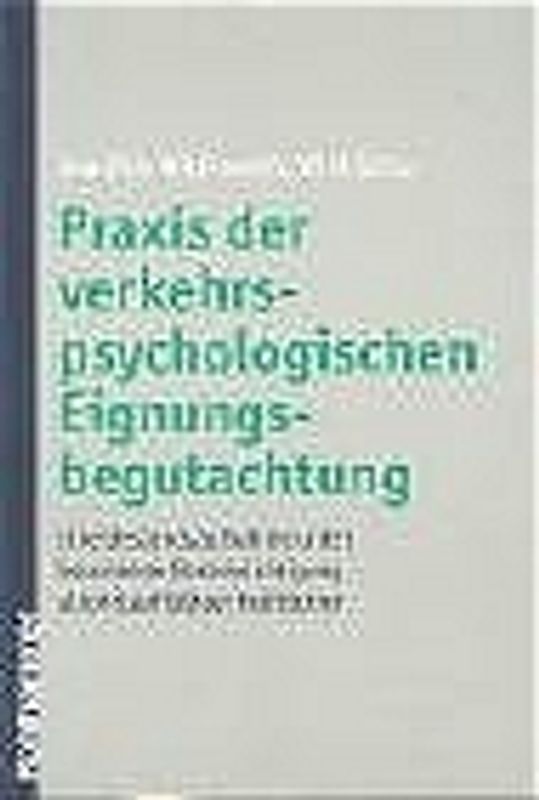 Praxis der verkehrspsychologischen Eignungsbegutachtung